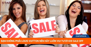 Bạn Không Phải Louis Vuitton Nên Hãy Luôn Vui Tươi Khi Sale Off 2