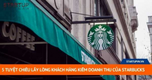 5 Tuyệt Chiêu Lấy Lòng Khách Hàng Kiếm Doanh Thu Của Starbucks 5