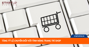 Tăng Tỷ Lệ Chuyển Đổi Với Tính Năng Trang Trí Shop 6