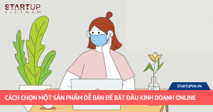 Cách Chọn Một Sản Phẩm Dễ Bán Để Bắt Đầu Kinh Doanh Online 12