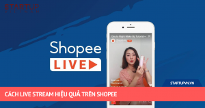 Cách Live Stream Hiệu Quả Trên Shopee 10