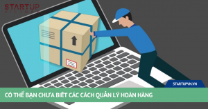 Có Thể Bạn Chưa Biết Các Cách Quản Lý Hoàn Hàng 15