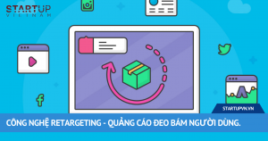 Công Nghệ Retargeting - Quảng Cáo Đeo Bám Người Dùng 10