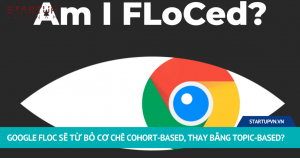 Google Floc Sẽ Từ Bỏ Cơ Chế Cohort-based, Thay Bằng Topic-based? 13