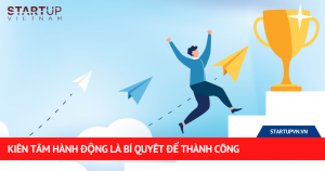 Kiên Tâm Hành Động Là Bí Quyết Để Thành Công 13