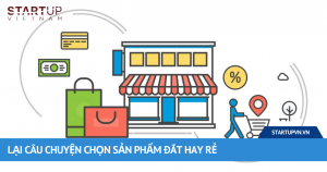 Lại Câu Chuyện Chọn Sản Phẩm Đắt Hay Rẻ 11