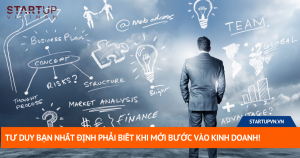 Tư Duy Bạn Nhất Định Phải Biết Khi Mới Bước Vào Kinh Doanh! 10