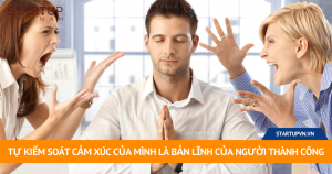 Tự Kiểm Soát Cảm Xúc Của Mình Là Bản Lĩnh Của Người Thành Công 11