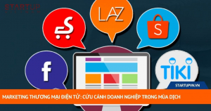 Marketing Thương Mại Điện Tử: Cứu Cánh Doanh Nghiệp Trong Mùa Dịch 18