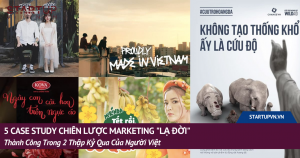 5 Case Study Chiến Lược Marketing "Lạ Đời" Thành Công Trong 2 Thập Kỷ Qua Của Người Việt 13