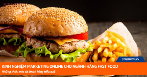 Kinh Nghiệm Marketing Online Cho Ngành Hàng Fastfood - Những Chiêu Móc Túi Khách Hàng Hiệu Quả 13