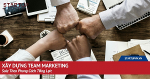 Xây Dựng Team Marketing & Sale Theo Phong Cách Tổng Lực 9